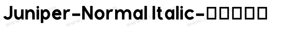 Juniper-Normal Italic字体转换
